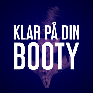 Klar På Din Booty