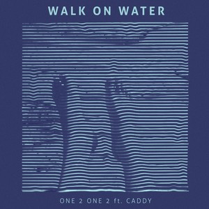 Walk on Water