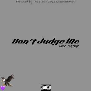 Don't Judge Me