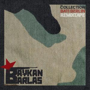 The Collection Batı Berlin Remixtape (Explicit)