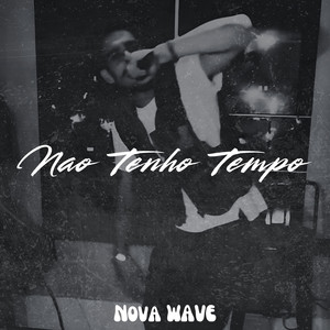 Nao Tenho Tempo