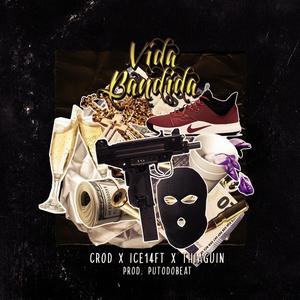 Vida Bandida(feat. Ice14ft & Thiaguin)