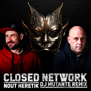 Closed Network (Remix By DJ Mutante)