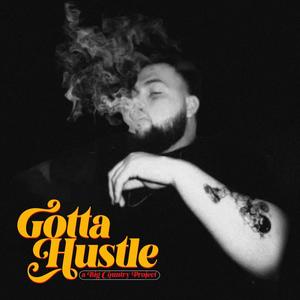 Gotta Hustle (Explicit)