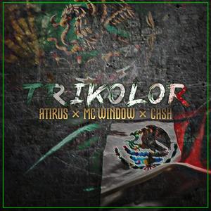 TRICOLOR (feat. Mc Window & Atirus) (Explicit)
