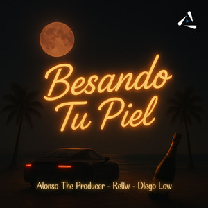 Besando Tu Piel (Explicit)