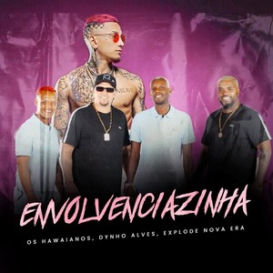 Envolvenciazinha (Explicit)