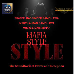 MAFIA STYLE (feat. Raspinder Randhawa, Simar Nirman, Aiman Randhawa & Musical Bird)