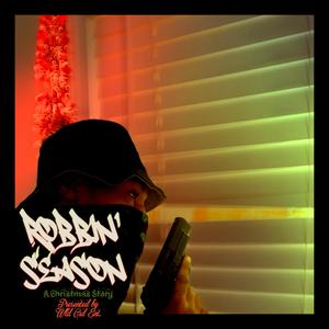 Robbin' Season: A Christmas Story (Explicit)