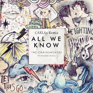 All We Know (CARLX5 Remix)