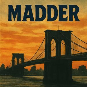 MADDER (feat. Sleaze Loc) (Explicit)