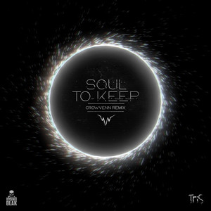 Soul To Keep (Crowvenn Remix)