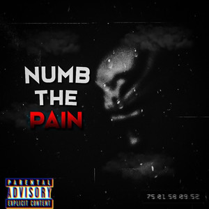 Numb The Pain (Explicit)