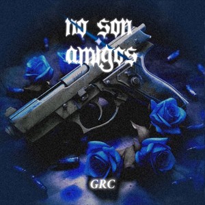 No Son Amigos (Explicit)