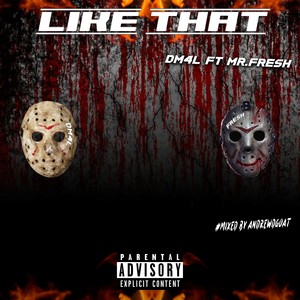 Like That (feat. MR. Fresh) [Explicit Version]