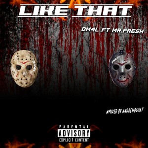 Like That (feat. MR. Fresh) (Explicit Version|Explicit)