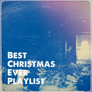 Best Christmas Ever Playlist