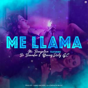 Me Llama (feat. Br Brandon & YoungDirtygc)