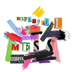 Beautiful mess (Explicit)