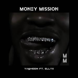 MONEY MISSION (feat. Ellyx) (Explicit)