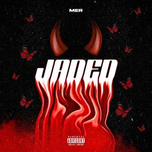 Jaded (Explicit)