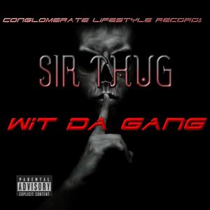 Wit Da Gang (Explicit)