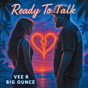 Ready To Talk (Explicit)