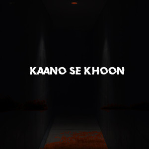 Kaano Se Khoon (Explicit)