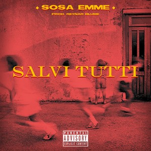 Salvi Tutti (Explicit)