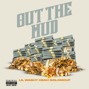 Out The Mud (Explicit)