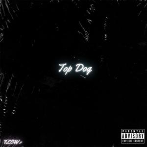 Top Dog (Explicit)