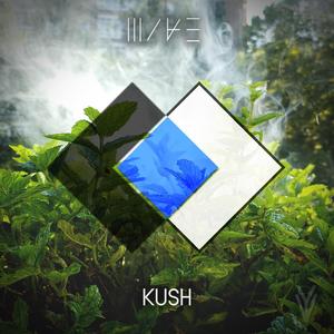 Kush (Explicit)