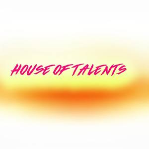 HOUSE OF TALENTS