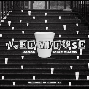 Need My Dose (Explicit)