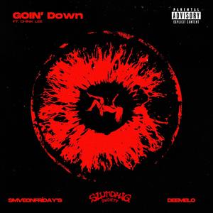 Goin' Down (feat. Chink Lee) (Explicit)