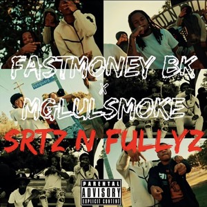 Srtz n Fullyz (feat. Mglulsmoke) (Explicit)