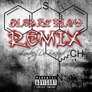 Sleazy Flow (Remix) [Explicit]