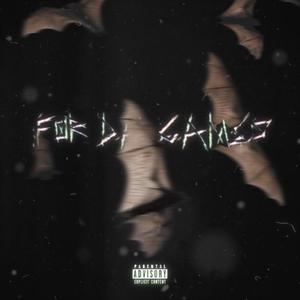 For Da Games (Explicit)