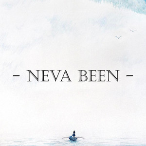 Neva Been (Explicit)