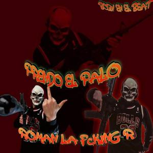 Prendo El Palo (Explicit)