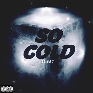 So Cold (Explicit)