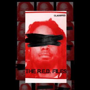 The R.E.D. Files (Explicit)