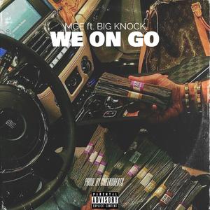 We On Go (feat. Big Knock) (Explicit)