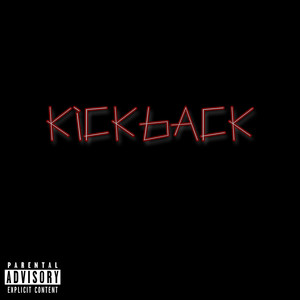 KickBack (Explicit)