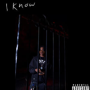 I Know (Explicit)