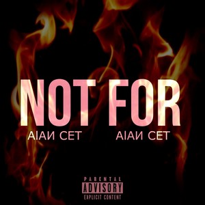 Not For (Explicit)