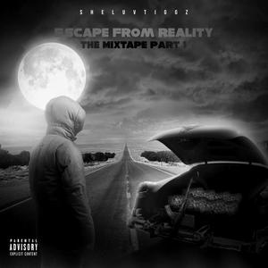 Escape From Reality - The Mixtape Part. 1 (Explicit)