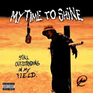 My Time To Shine (Explicit)