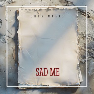 SAD ME