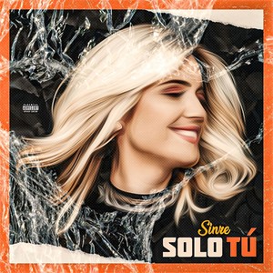 Sólo Tú (Explicit)